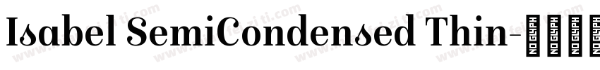 Isabel SemiCondensed Thin字体转换